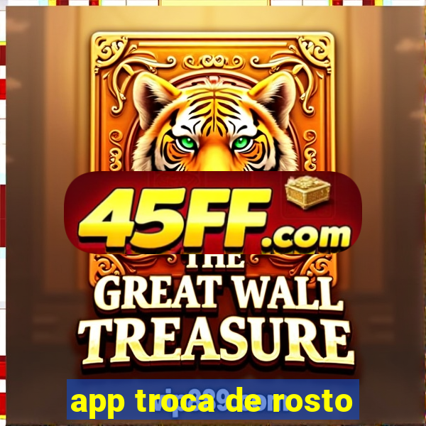 app troca de rosto